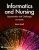 Informatics and Nursing Opportunities and Challenges, 6th Edition Jeanne Sewell