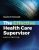 The Effective Health Care Supervisor Ninth Edition Charles R. McConnell-Test Bank