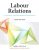 Labour Relations 3rd Edition by Larry Suffield -Test Bank