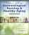 Ebersole and Hess’ Gerontological Nursing and Healthy Aging, Canadian Edition, 2nd Edition Theris A. Touhy